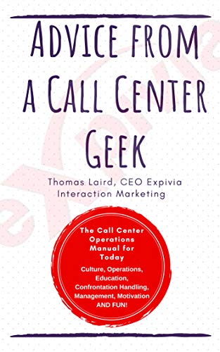 Advice from a Call Center Geek: Rethinking Call Center Operations - Epub + Converted Pdf